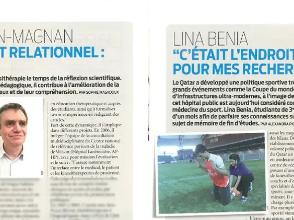 Dans le dernier Kinéactu, le CEERRF est mis à l’honneur avec un article sur l’un de ses formateurs et un article sur l’une de nos étudiantes. Thierry Péron-Magnan formateur en neurologie est spécialiste des mouvements anormaux. Son parcours riche et sa vision différente sur la rééducation est un atout important dans la formation de nos étudiants. Il nous apporte toute son expertise, ses connaissances et son expérience pour former au mieux nos étudiants. Lina dont, nous avions déjà partagé l’expérience qatarie lors d’une actualité précédente, revient sur les rencontres et les savoirs qu’elle a pu mobiliser lors d’un stage à l’international. Ces Stages à l’étranger permettent de découvrir une autre culture de soin, d’autres habitudes et de développer autant les compétences techniques que les compétences humaines. De plus, ils permettent de mettre en pratique la langue anglaise, un des éléments positifs de la réingénierie des études. Nous vous invitons à découvrir les articles sur Kinéactu.com